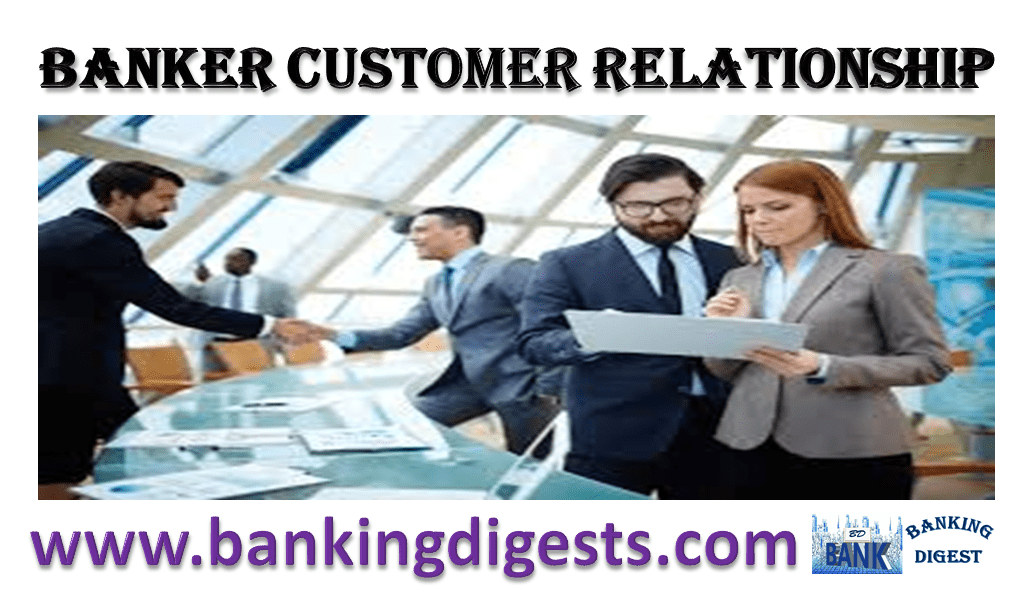 BANKER CUSTOMER RELATIONSHIP - Banking Digest